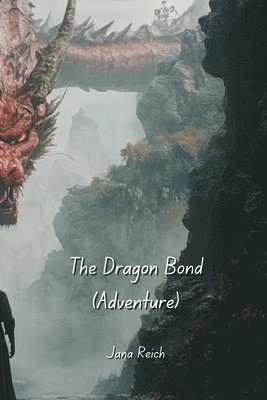 bokomslag The Dragon Bond (Adventure)