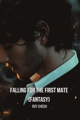 Falling For The First Mate (Fantasy) 1