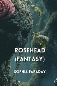 bokomslag Rosehead (FANTASY)