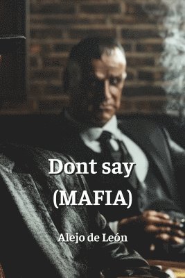 bokomslag Don't say (MAFIA)