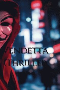 bokomslag Bryan, J: Vendetta  (Thriller)