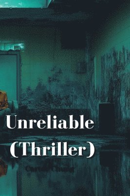 Unreliable (Thriller) 1