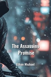 bokomslag The Assassins Promise(THRILLER)