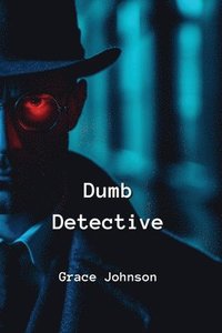 bokomslag Dumb Detective(THRILLER)