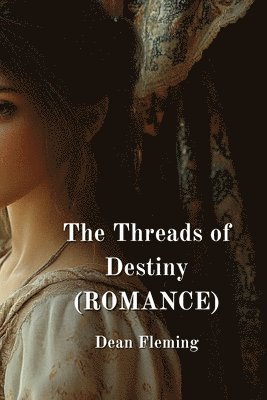 The Threads of Destiny (ROMANCE) 1