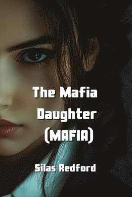 The Mafia Daughter (MAFIA) 1