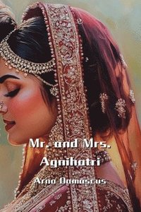 bokomslag Mr. and Mrs. Agnihotri