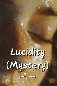 bokomslag Lucidity (Mystery)