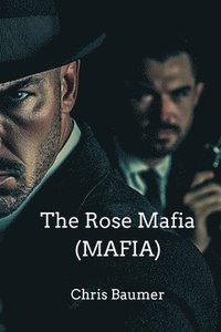 bokomslag The Rose Mafia (MAFIA)