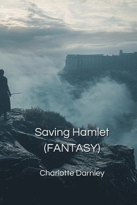 Saving Hamlet (FANTASY) 1