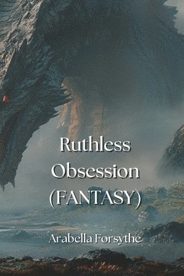 bokomslag Ruthless Obsession (FANTASY)