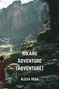 bokomslag Hikaru Adventure (Adventure)