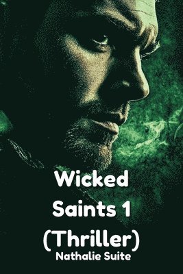 bokomslag Wicked Saints 1 (Thriller)