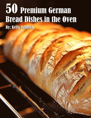 bokomslag 50 Premium German Bread in the Oven