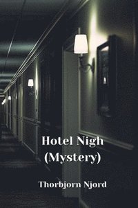 bokomslag Hotel Nigh (Mystery)