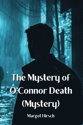 bokomslag The Mystery of O'Connor Death (Mystery)