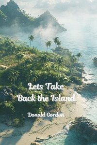 bokomslag Lets Take Back the Island