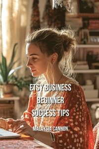 bokomslag Etsy Business Beginner Success Tips