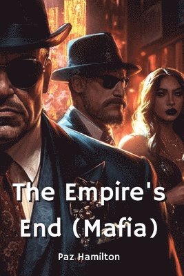 The Empire's End (Mafia) 1