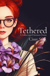 bokomslag Tethered: A Collection of Intimate Poems