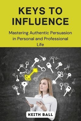 Keys to Influence 1