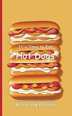 It's Time to Eat Hot Dogs 1