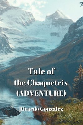 bokomslag Tale of the Chaquetrix (ADVENTURE)