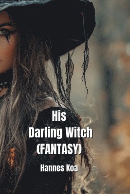 bokomslag His Darling Witch (FANTASY)