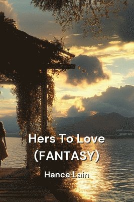 bokomslag Hers To Love (FANTASY)