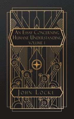 John Locke - Essay Concerning Humane Understanding, Häftad