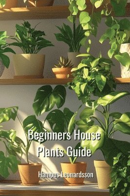 bokomslag Beginners House Plants Guide