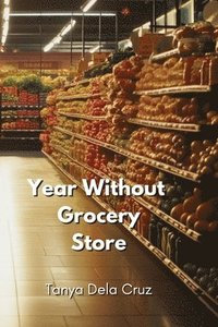 bokomslag Year Without Grocery Store