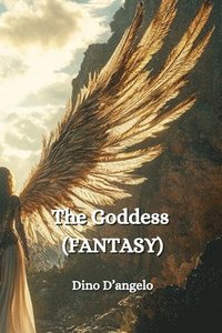 bokomslag The Goddess (FANTASY)