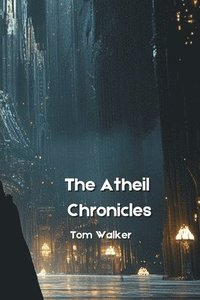 bokomslag The Atheil Chronicles