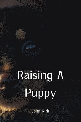 Raising A Puppy 1