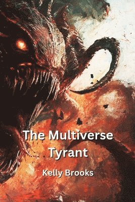 The Multiverse Tyrant 1