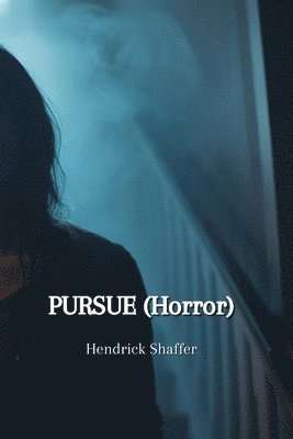 bokomslag PURSUE (Horror)