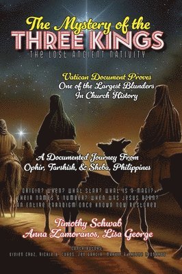 Timothy Jay Schwab, Anna Zamoranos, Lisa George - Mystery of the Three Kings Hardcover Edition, Inbunden