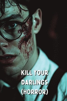 bokomslag Kill Your Darlings (HORROR)