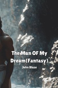 bokomslag The Man OF My Dream (Fantasy)