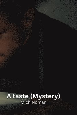 A taste (Mystery) 1