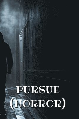 bokomslag Pursue (Horror)