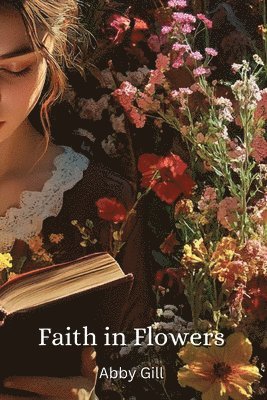 Faith in Flowers 1