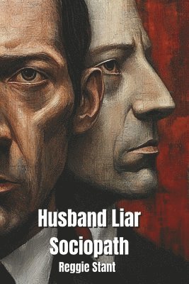 bokomslag Husband, Liar, Sociopath