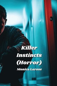 bokomslag Killer Instincts (Horror)