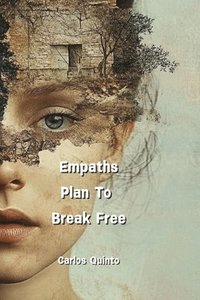 bokomslag Empaths Plan To Break Free