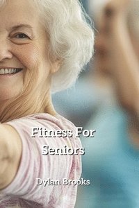 bokomslag Fitness For Seniors