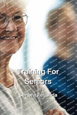 Training For Seniors 1