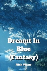 bokomslag Dreamt In Blue (Fantasy)