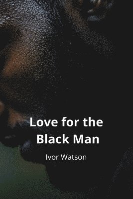 bokomslag Love for the Black Man